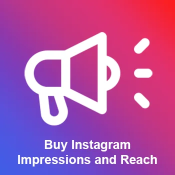 Buy Instagram Impressions and Reach